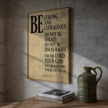 Be Strong and Courageous - Joshua 1 9 - Christian Scripture Print