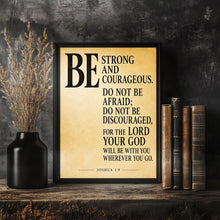 Be Strong and Courageous - Joshua 1 9 - Christian Scripture Print