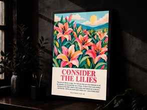 Consider the Lilies - Matthew 6 28-30 - Christian Floral Wall Art