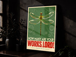 How Many Are Your Works Lord - Psalm 104 24 - Dragonfly Christian Poster
