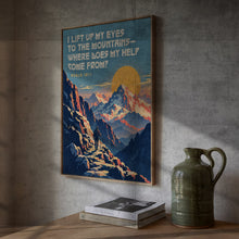 I Lift Up My Eyes to the Mountains - Psalm 121 1 - Pilgrim Wall Art