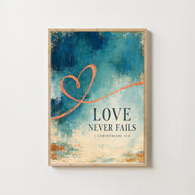 Love Never Fails - 1 Corinthians 13 8 - Painted Heart Christian Poster