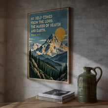 My Help Comes From the Lord - Psalm 121 2 - Mountain Bible Poster