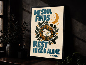 My Soul Finds Rest in God Alone - Psalm 62 1 - Bird Christian Poster