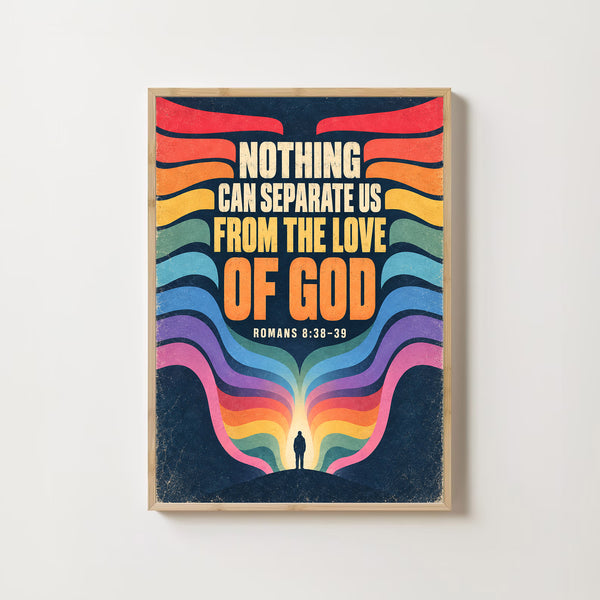 Nothing Can Separate Us From the Love of God - Romans 8 38-39 - Bible Art