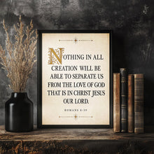Nothing Can Separate Us From the Love of God - Romans 8 39 - Scripture Print