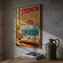 Strength for Today Bright Hope for Tomorrow - Christian Bible Wall Art