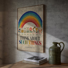 Think About Such Things - Philippians 4 8 - Rainbow Christian Poster