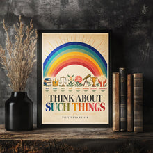 Think About Such Things - Philippians 4 8 - Rainbow Christian Poster