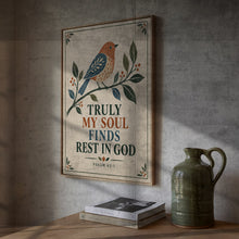 Truly My Soul Finds Rest in God - Psalm 62 1 - Christian Bird Poster