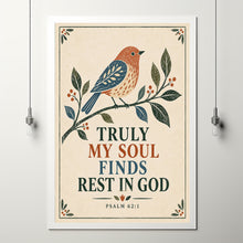 Truly My Soul Finds Rest in God - Psalm 62 1 - Christian Bird Poster
