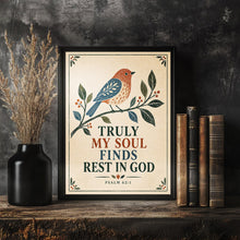 Truly My Soul Finds Rest in God - Psalm 62 1 - Christian Bird Poster