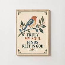 Truly My Soul Finds Rest in God - Psalm 62 1 - Christian Bird Poster