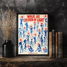 Walk as Children of Light - Ephesians 5 8 - Christian Screenprint Poster