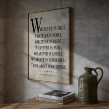 Whatever Is True Noble Right Pure and Lovely - Philippians 4 8 - Scripture Print