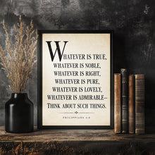 Whatever Is True Noble Right Pure and Lovely - Philippians 4 8 - Scripture Print